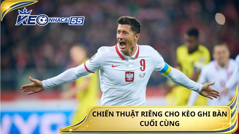 Chien Thuat Rieng Cho Keo Ghi Ban Cuoi Cung