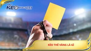 Kèo Thẻ Vàng Là Gì