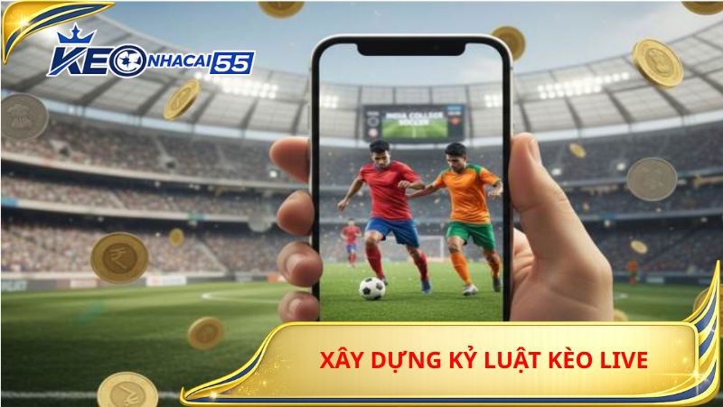 Xay Dung Ky Luat Keo Live