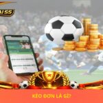 Kèo Đơn Là Gì?