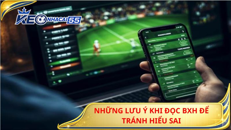 Những Lưu Ý Khi Đọc BXH Để Tránh Hiểu Sai